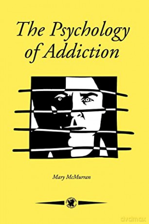 The Psychology Of Addiction - Mary Mcmurran [KSIĄŻKA]