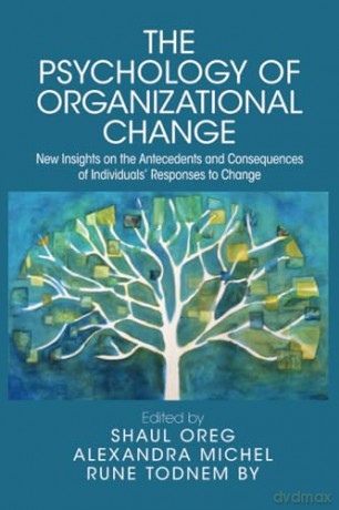 The Psychology Of Organizational Change - Edited By Shaul Oreg [KSIĄŻKA]