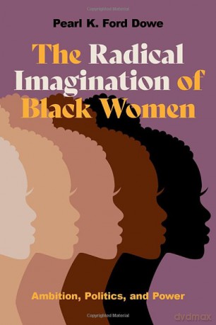 The Radical Imagination Of Black Women [KSIĄŻKA]