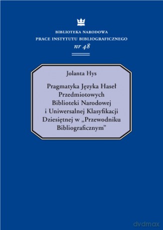 Pragmatyka Języka Haseł Przedmiotowych - J.Hys [KSIĄŻKA]