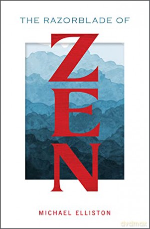 The Razorblade Of Zen - Michael Elliston [KSIĄŻKA]