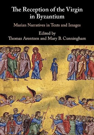 The Reception Of The Virgin In Byzantiu - Edited By Thomas Are [KSIĄŻKA]
