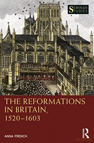 The Reformations In Britain - Anna French [KSIĄŻKA]
