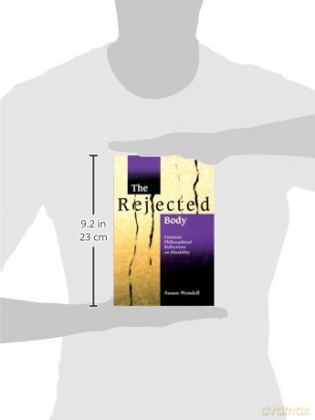 The Rejected Body: Feminist Philosophica - Susan Wendell [KSIĄŻKA]