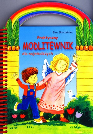 Praktyczny Modlitewnik Dla Najmłodszych - Skarżyńska [KSIĄŻKA]