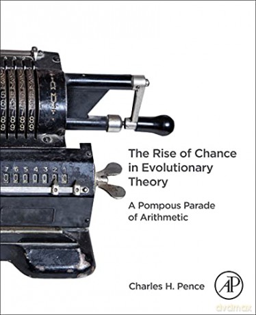The Rise Of Chance In Evolutionary Theor - Charles Pence [KSIĄŻKA]