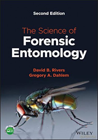 The Science Of Forensic Entomology 2e - David B. Rivers [KSIĄŻKA]
