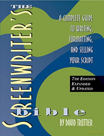 The Screenwriters Bible 7th Edition - David Trottier [KSIĄŻKA]
