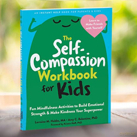 The Self-Compassion Workbook For Kids - Kristin Neff Lorrain [KSIĄŻKA]