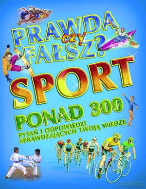 Prawda Czy Fałsz Sport 300 Pytań I Odpowiedzi - Jackson Tom [KSIĄŻKA]