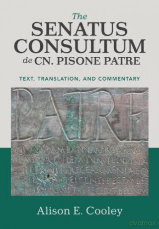 The Senatus Consultum De Cn. Pisone Pat - Introduc Edited Wit [KSIĄŻKA]