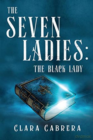 The Seven Ladies: The Black Lady - Clara Cabrera [KSIĄŻKA]