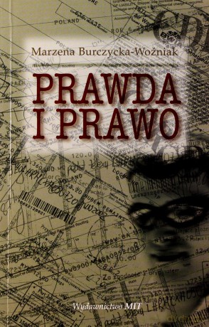 Prawda i Prawo - M. Burczycka-Woźniak [KSIĄŻKA]