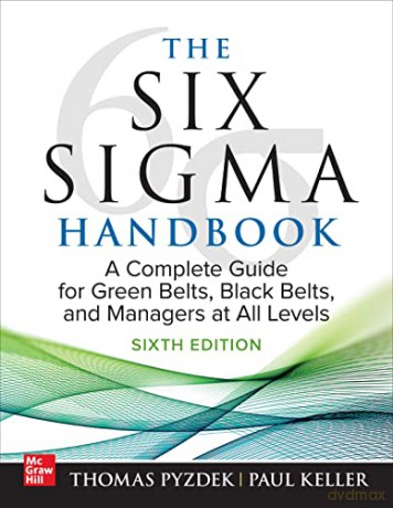The Six Sigma Handbook Sixth Edition [KSIĄŻKA]
