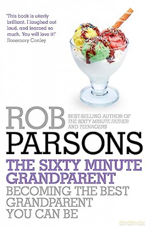 The Sixty Minute Grandparent - Parsons Rob [KSIĄŻKA]