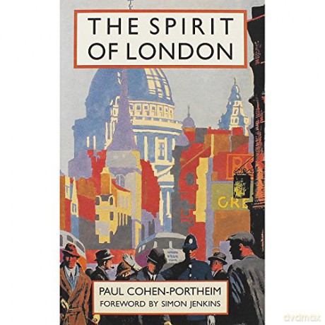 The Spirit Of London - Paul Cohen Portheim [KSIĄŻKA]