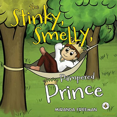 The Stinky, Smelly, Pampered Prince - Miranda Freeman [KSIĄŻKA]