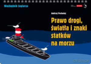 Prawo Drogi Światła i Znaki Statków Na Morzu - Pochodaj [KSIĄŻKA]