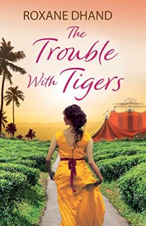 The Trouble With Tigers - Roxane Dhand [KSIĄŻKA]