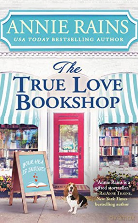 The True Love Bookshop - Annie Rains [KSIĄŻKA]