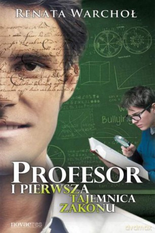 Profesor I Pierwsza Tajemnica Zakonu - Warchoł Renata [KSIĄŻKA]