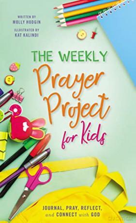 The Weekly Prayer Project For Kids - Kalindi Kat [KSIĄŻKA]