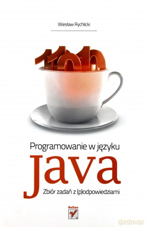Programowanie W Języku Java - Rychlicki W. [KSIĄŻKA]
