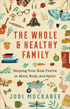 The Whole And Healthy Family - Mockabee Jodi [KSIĄŻKA]