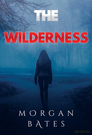 The Wilderness - Morgan Bates [KSIĄŻKA]