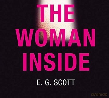 The Woman Inside - E. G. Scott [KSIĄŻKA]