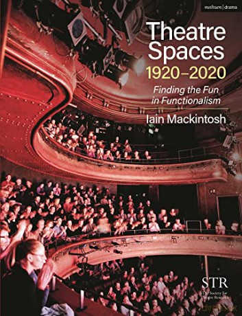 Theatre Spaces 19202020 - Iain Mackintosh [KSIĄŻKA]