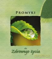 Promyki Dla Zdrowego Życia [KSIĄŻKA]