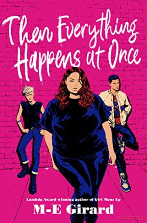 Then Everything Happens At Once - M-E Girard [KSIĄŻKA]