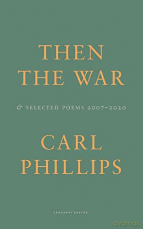 Then The War - Carl Phillips [KSIĄŻKA]