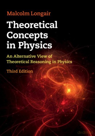 Theoretical Concepts In Physics - Malcolm S. Longair [KSIĄŻKA]