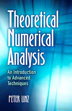 Theoretical Numerical Analysis - Peter Linz [KSIĄŻKA]