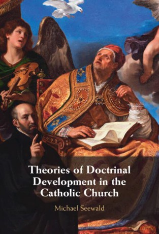 Theories Of Doctrinal Development In Th - Seewald Michael [KSIĄŻKA]