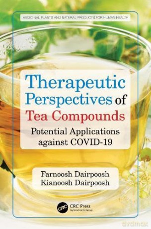Therapeutic Perspectives Of Tea Compound - Farnoosh Dairpoosh [KSIĄŻKA]