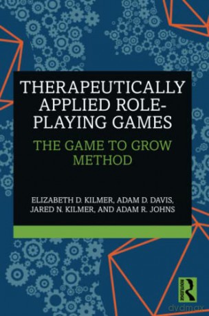 Therapeutically Applied Roleplaying Game - Elizabeth D. Kilmer [KSIĄŻKA]