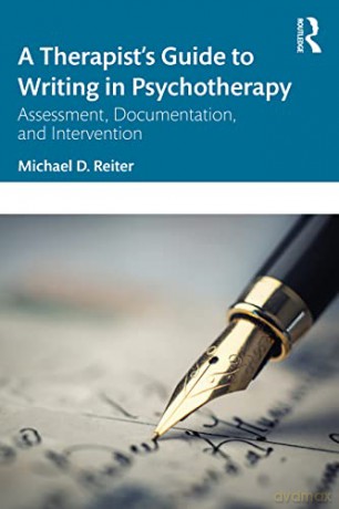 Therapists Guide To Writing In Psychothe - Michael D. Reiter [KSIĄŻKA]