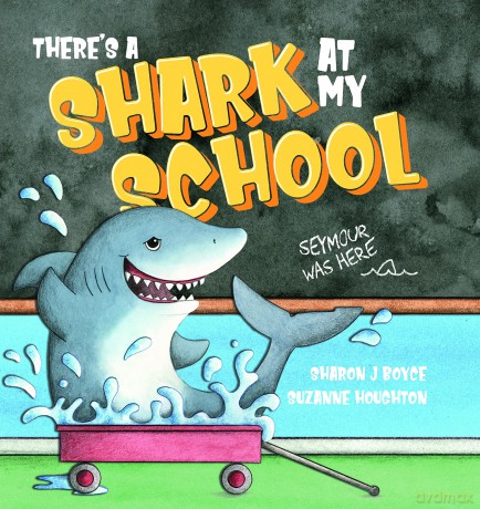 Theres A Shark At My School - Sharon Boyce [KSIĄŻKA]
