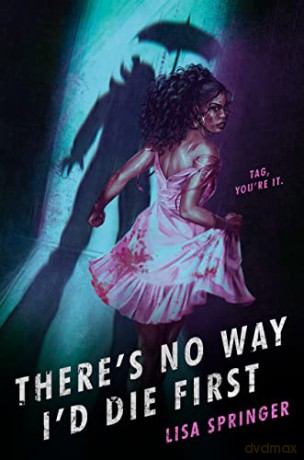 Theres No Way Id Die First - Lisa Springer [KSIĄŻKA]