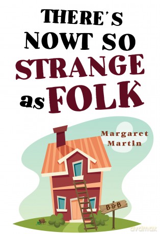Theres Nowt So Strange As Folk - Margaret Martin [KSIĄŻKA]