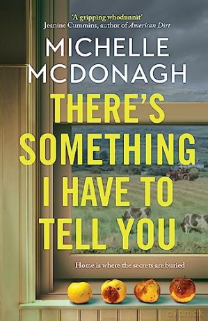 Theres Something I Have To Tell You - Michelle Mcdonagh [KSIĄŻKA]