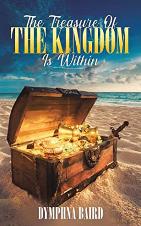 Thetreasure Of The Kingdom Is Within - Dymphna Baird [KSIĄŻKA]