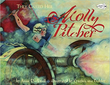 They Called Her Molly Pitcher - Rockwell Anne [KSIĄŻKA]