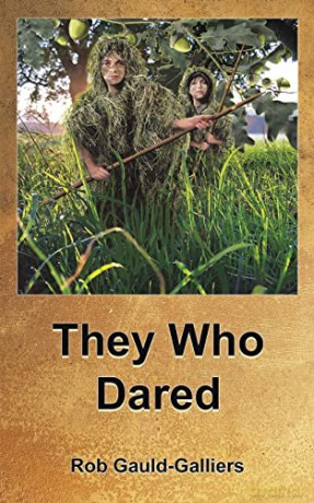 They Who Dared - Rob Gauld-Galliers [KSIĄŻKA]