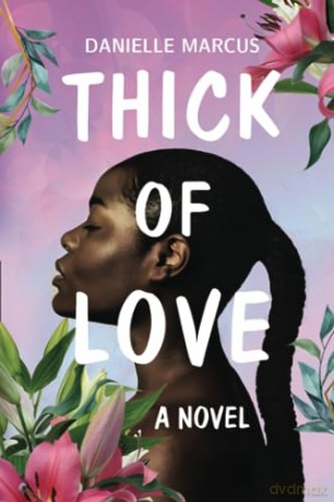 Thick Of Love - Danielle Marcus [KSIĄŻKA]