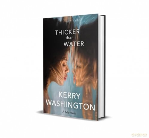 Thicker Than Water - Kerry Washington [KSIĄŻKA]