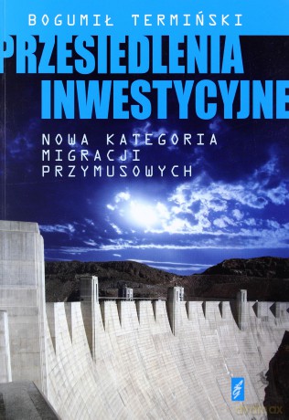 Przesiedlenia Inwestycyjne - Termiński B. [KSIĄŻKA]